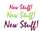 New Stuff You Gotta Have!