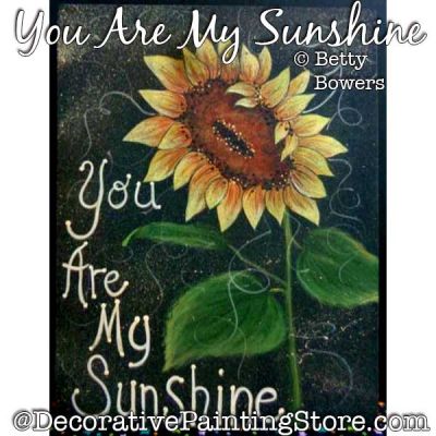 You Are My Sunshine (Sunflower) Painting Pattern PDF DOWNLOAD - Betty Bowers