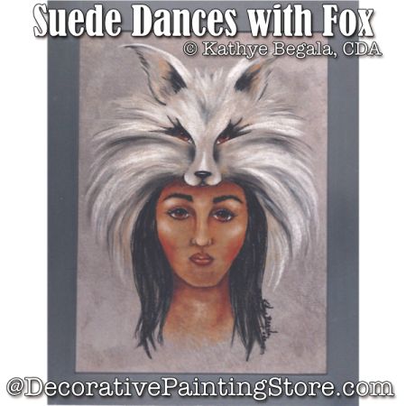 Suede Dances with Fox Painting Pattern - Kathye Begala CDA