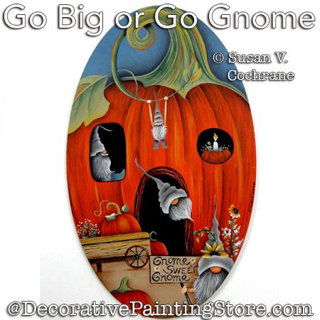 Go Big or Go Gnome Painting Pattern PDF Download - Susan Cochrane