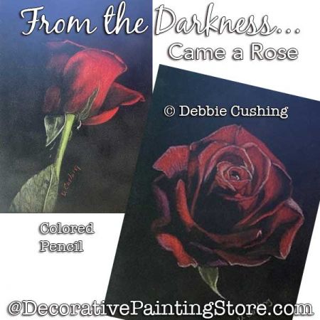 From the Darkness Came a Rose Painting Pattern Download - Debbie Cushing