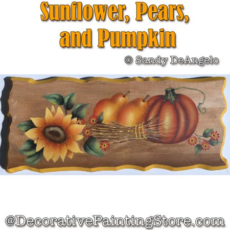 Sunflower Pears and Pumpkin Painting Pattern - Sandy DeAngelo