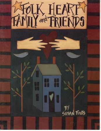 Folk Heart Family and Friends by Susan Fouts