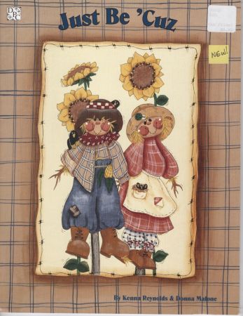 Just Be 'Cuz by Kenna Reynolds & Donna Malone