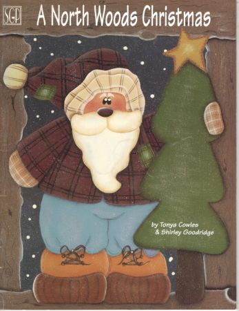 A Northwoods Christmas by Tonya Cowles and Shirley Goodridge