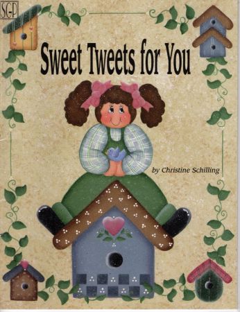 Sweet Tweets for You by Christine Schilling