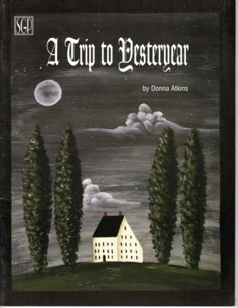 A Trip toYesteryear by Donna Atkins
