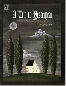 A Trip toYesteryear by Donna Atkins