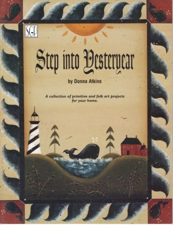 Step Into Yesteryear by Donna Atkins