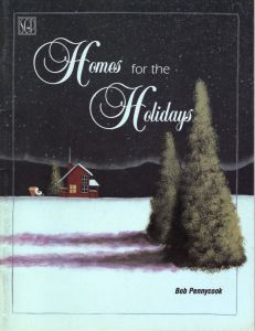 Homes for the Holidays by Bob Pennycook