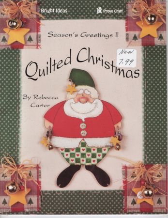 Bright Ideas Season's Greetings II Quilted Christmas by Rebecca Carter