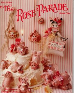 The Rose Parade Book One by Rose Calton