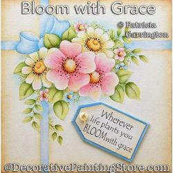 Bloom with Grace Painting Pattern PDF DOWNLOAD - Patricia Garrington