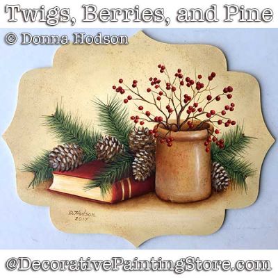 Twigs, Berries, and Pine DOWNLOAD - Donna Hodson