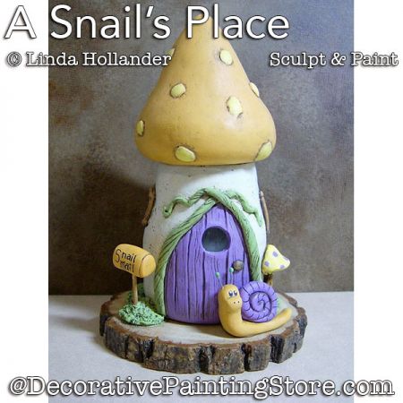 A Snails Place (Sculpt and Paint) PDF Download Painting Pattern - Linda Hollander