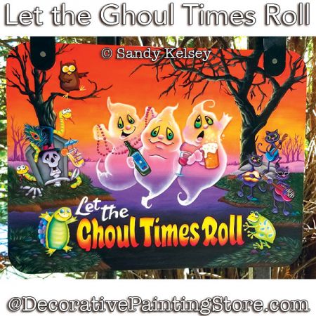 Let the Ghoul Times Roll PDF DOWNLOAD Painting Pattern - Sandy Kelsey
