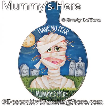Mummys Here Painting Pattern PDF DOWNLOAD - Sandy LeFlore