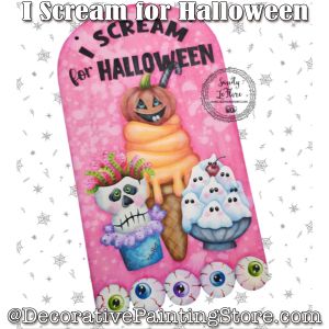 I Scream for Halloween Painting Pattern - Sandy LeFlore