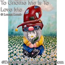 To Gnome Me Is to Love Me PDF DOWNLOAD Painting Pattern - Lonna Lamb
