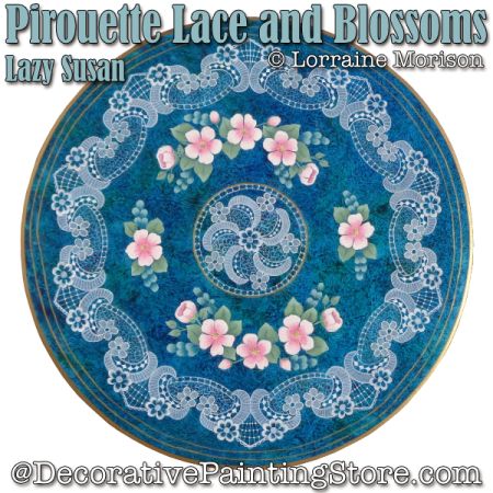 Piroutte Lace and Blossoms Lazy Susan Painting Pattern - Lorraine Morison