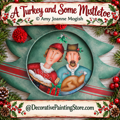 A Turkey and Some Mistletoe by Amy Joanne Mogish