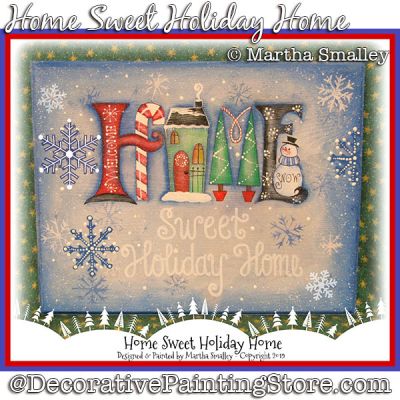 Home Sweet Holiday Home Plaque DOWNLOAD Painting Pattern - Martha Smalley