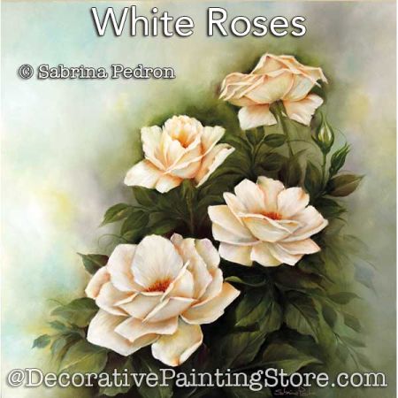 White Roses (Oils) Painting Pattern PDF DOWNLOAD - Sabrina Pedron
