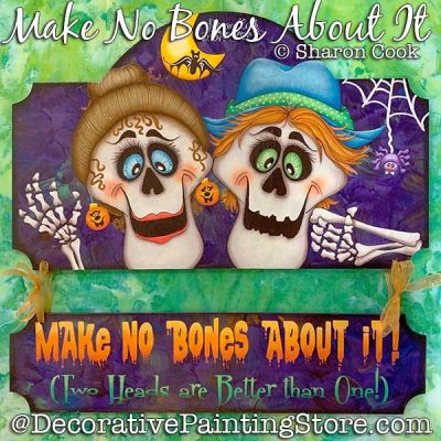 Make No Bones About It (Skeletons) Painting Pattern PDF DOWNLOAD - Sharon Cook