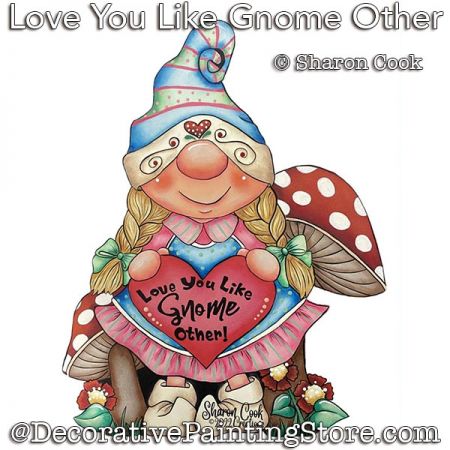 Love You Like Gnome Other Painting Pattern PDF DOWNLOAD - Sharon Cook