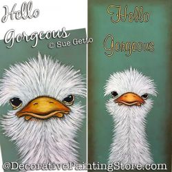 Hello Gorgeous (Ostrich) DOWNLOAD Painting Pattern - Sue Getto