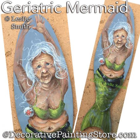 The Geriatric Mermaid Painting Pattern PDF DOWNLOAD - Leslie Smith