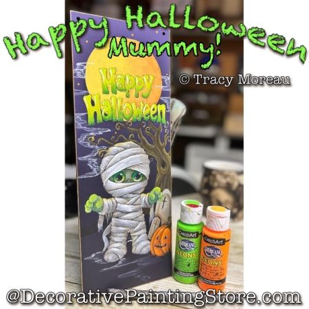 Happy Halloween Mummy - Tracy Moreau - Painting Pattern