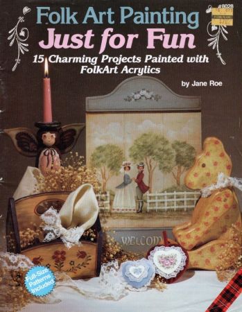 Folk Art Painting Just for Fun by Jane Roe